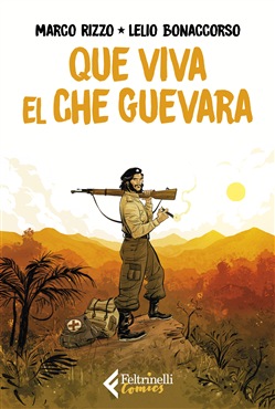 QUE VIVA EL CHE GUEVARA (FELTRINELLI COMICS) - UNICO_thumbnail